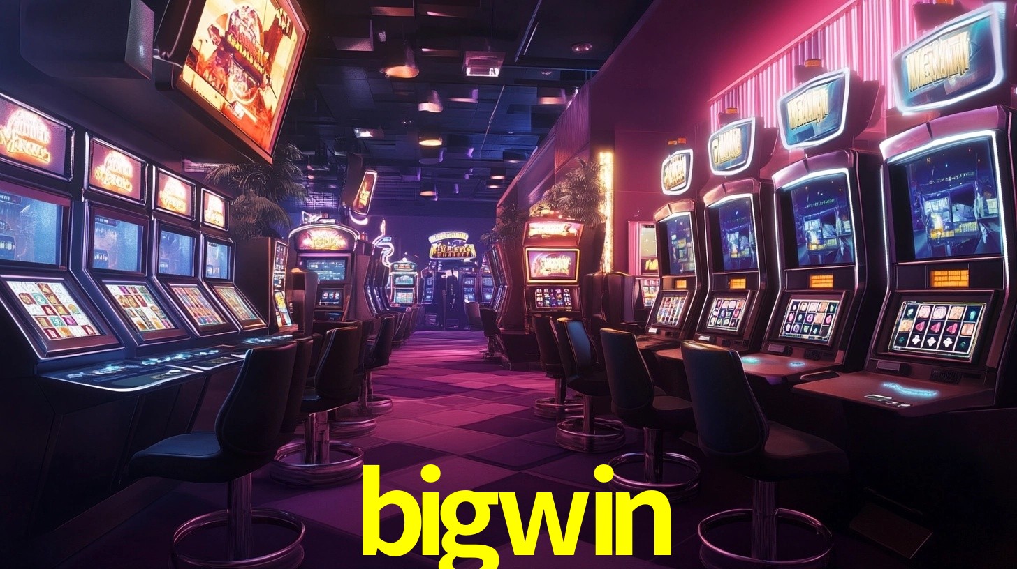 Explore as vantagens do bigwin: serviço profissional e confiabilidade
